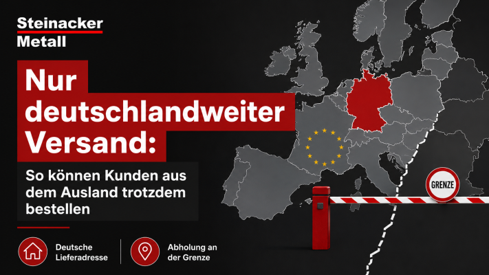 Nur deutschlandweiter Versand: So können Kunden aus dem Ausland trotzdem Edelstahlprodukte erhalten - Nur deutschlandweiter Versand: Edelstahl trotzdem ins Ausland erhalten